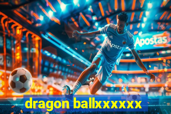 dragon ballxxxxxx